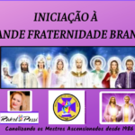 INICIAÇÃO RITUALÍSTICA AOS SETE RAIOS DA FRATERNIDADE BRANCA.